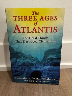 The Three Ages of Atlantis The GreatFloods That Destroyed Civilization